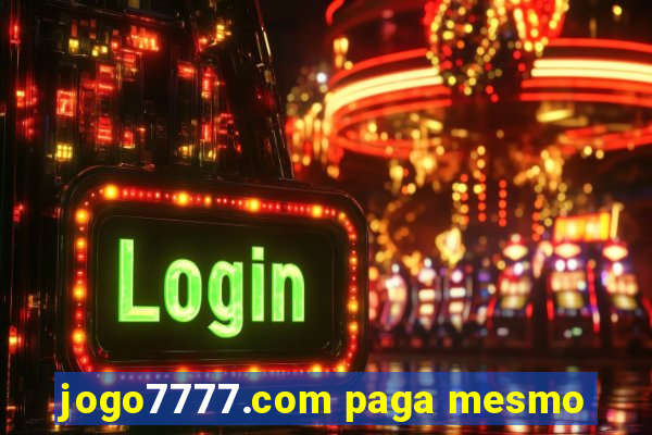 jogo7777.com paga mesmo